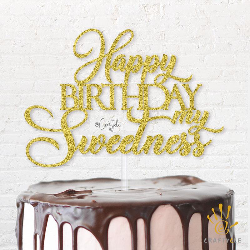 Sweetie Love Happy Birthday Hbd Topper Caketopper Cake Gold Glitters Sweet Heart