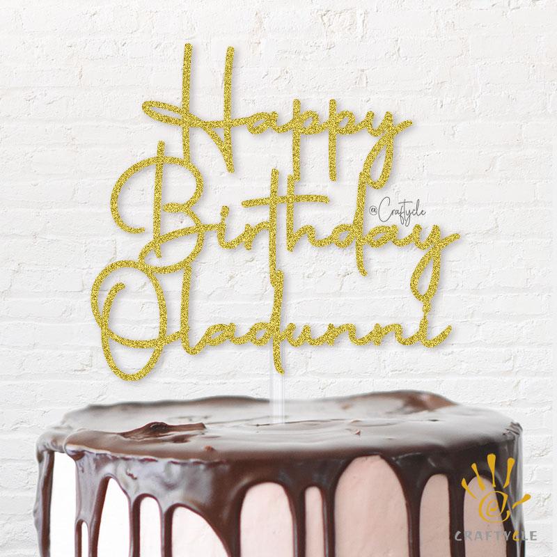 Oladunni Happy Birthday Hbd Topper Caketopper Cake Gold Glitters