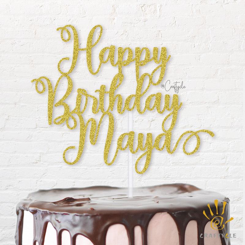 Maya Happy Birthday Hbd Topper Caketopper Cake Gold Glitter
