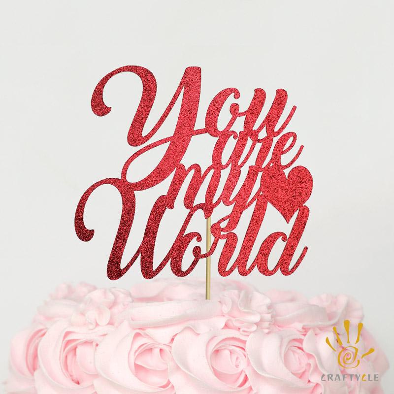 Cake Topper - You Are My World
