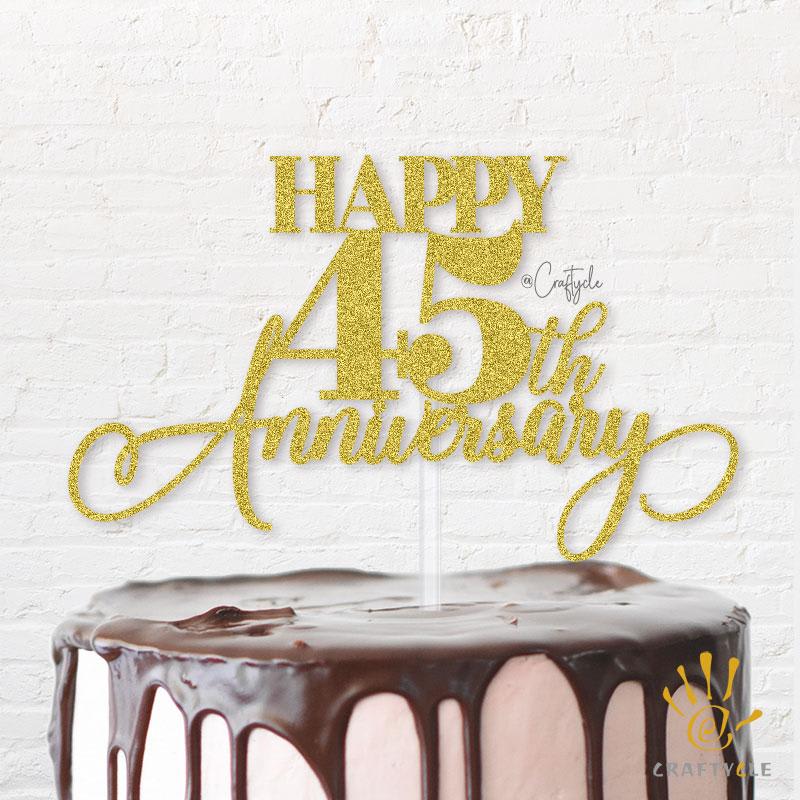 Fourty Five Happy 45 Topper Caketopper Love Cake Gold Glitters Anniversary