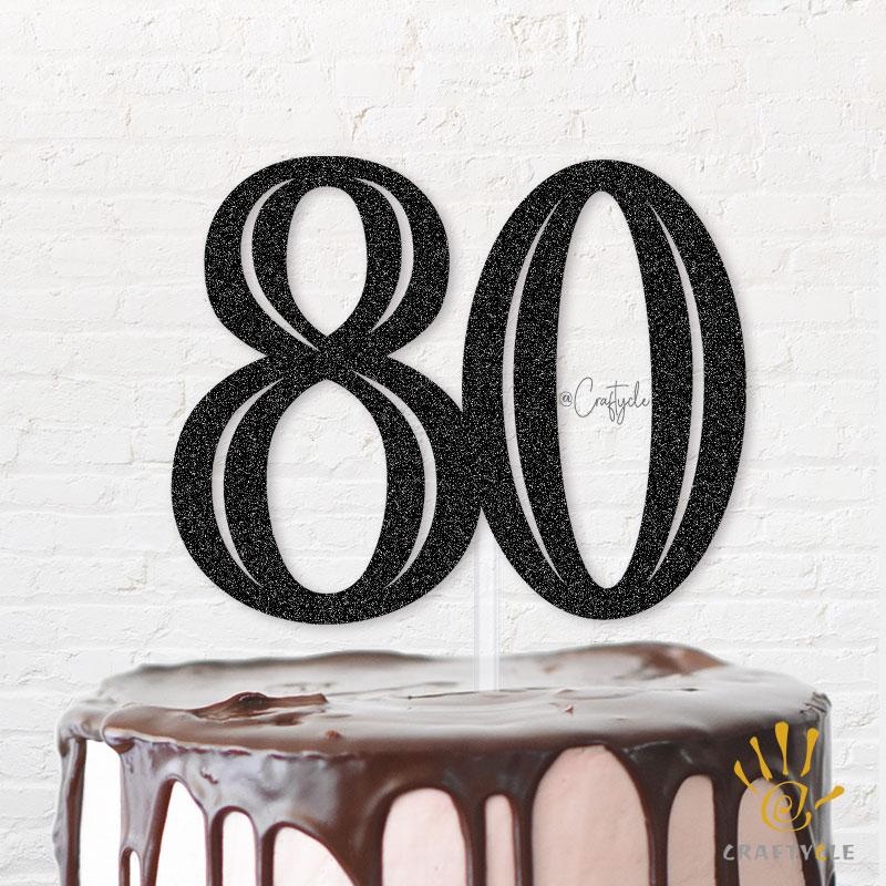 80 Eighty Birthday Topper Caketopper Cake Hbd Black Glitters