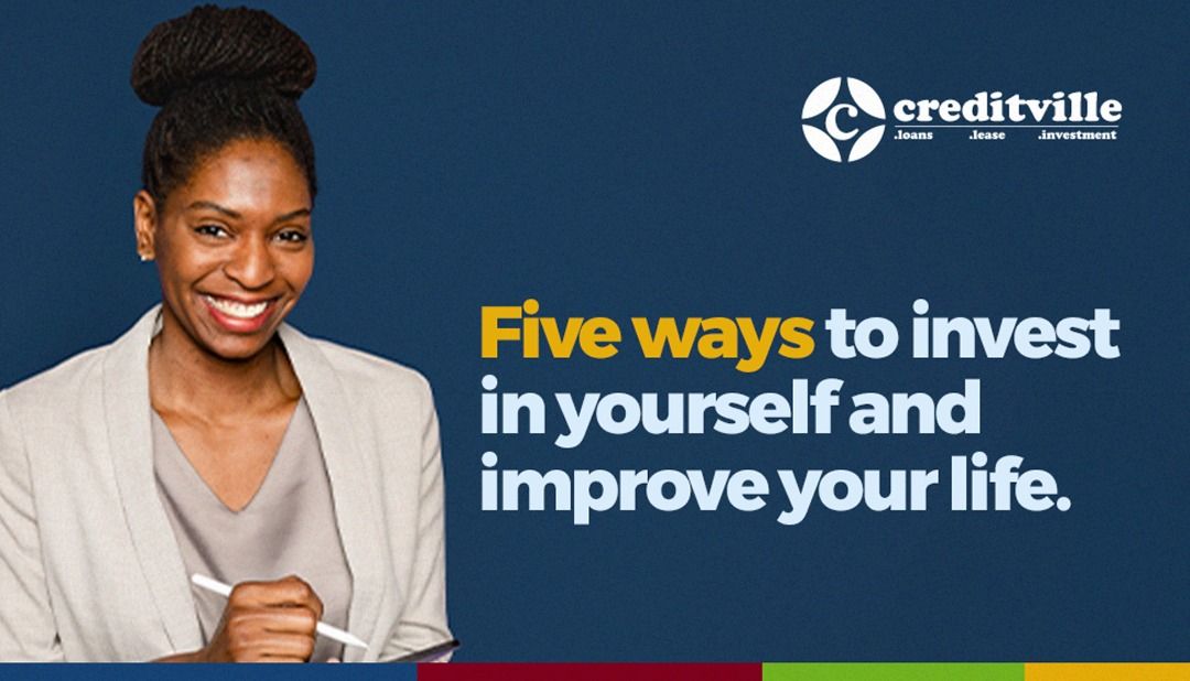 FIVE WAYS TO INVEST IN YOURSELF AND IMPROVE YOUR LIFE