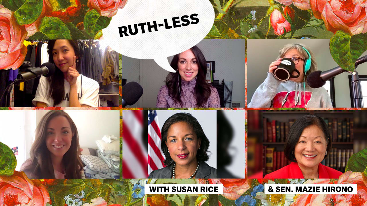 Ruth-less" (with Susan Rice & Sen. Mazie Hirono) | Crooked Media