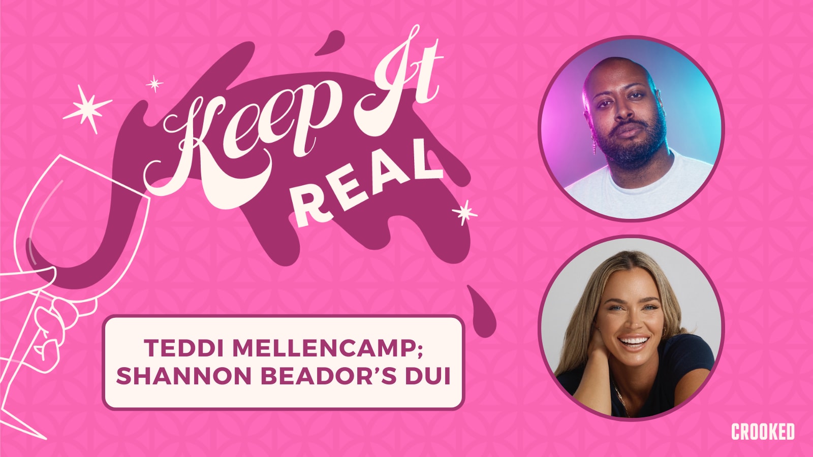 Keep It Real “Teddi Mellencamp; Shannon Beadors DUI” Crooked Media