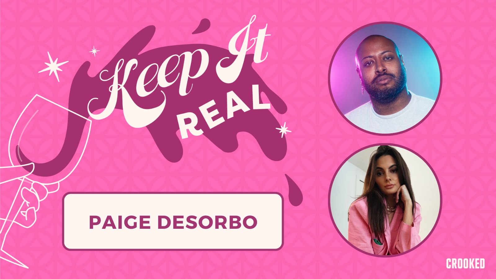 Keep It Real “Paige DeSorbo” Crooked Media