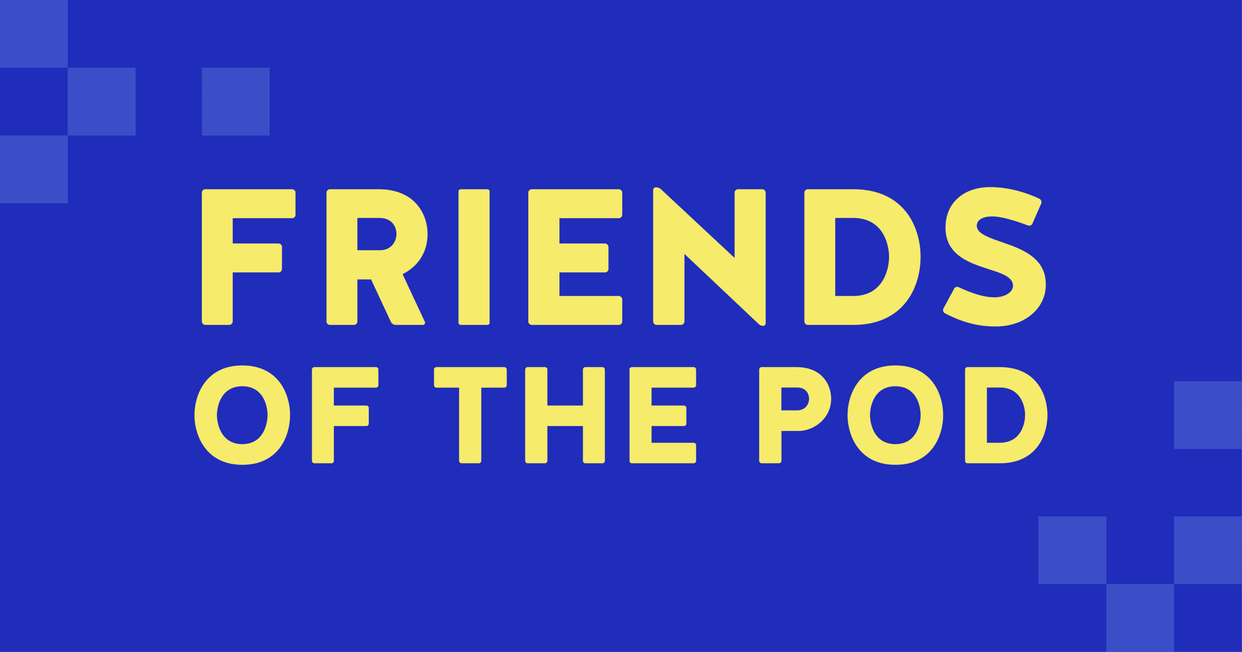 Friends of the Pod | Crooked Media