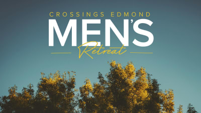 Edmond Men’s Retreat