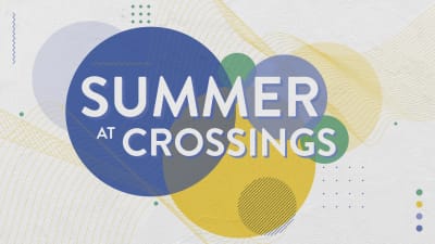Summer at Crossings