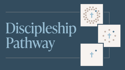 Discipleship Pathway