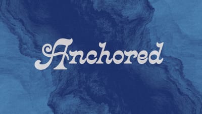 Anchored
