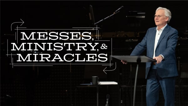 Messes, Ministry, & Miracles