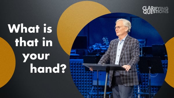 What is That in Your Hand?
