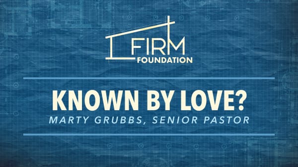 Known By Love?