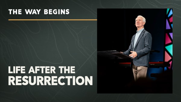 Life after the Resurrection