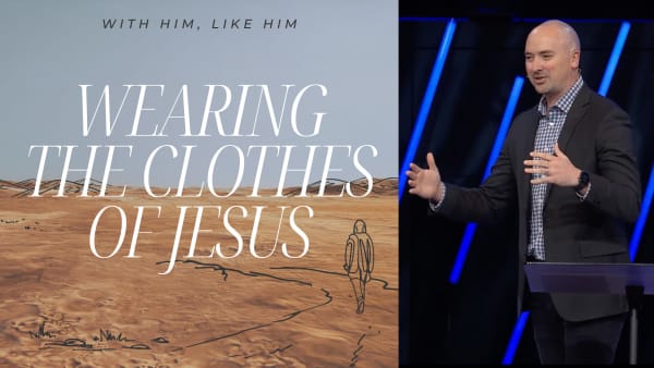 Wearing the Clothes of Jesus