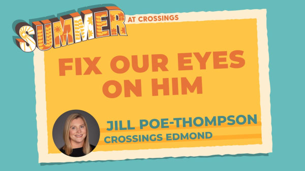 Ep 8: Fix Our Eyes On Him