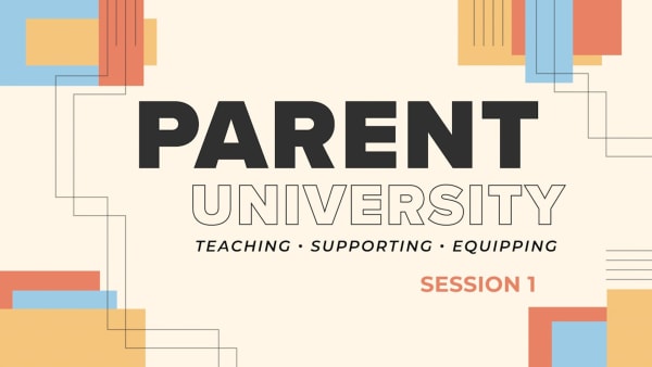 Parent University Session 1