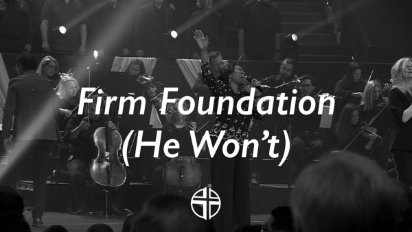 Firm Foundation (Night of Worship)