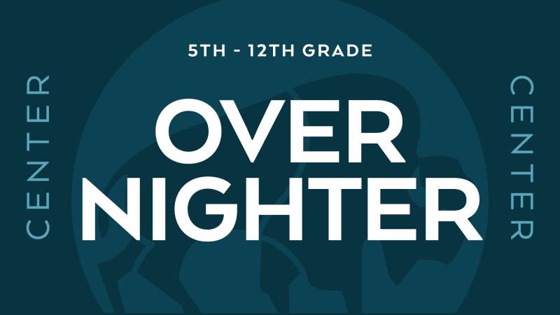 Center Students Overnighter