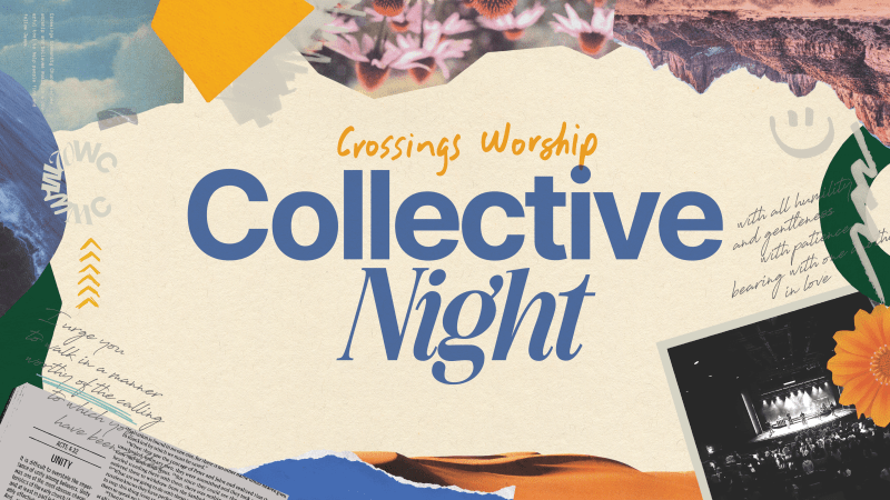 Crossings Worship Collective Night