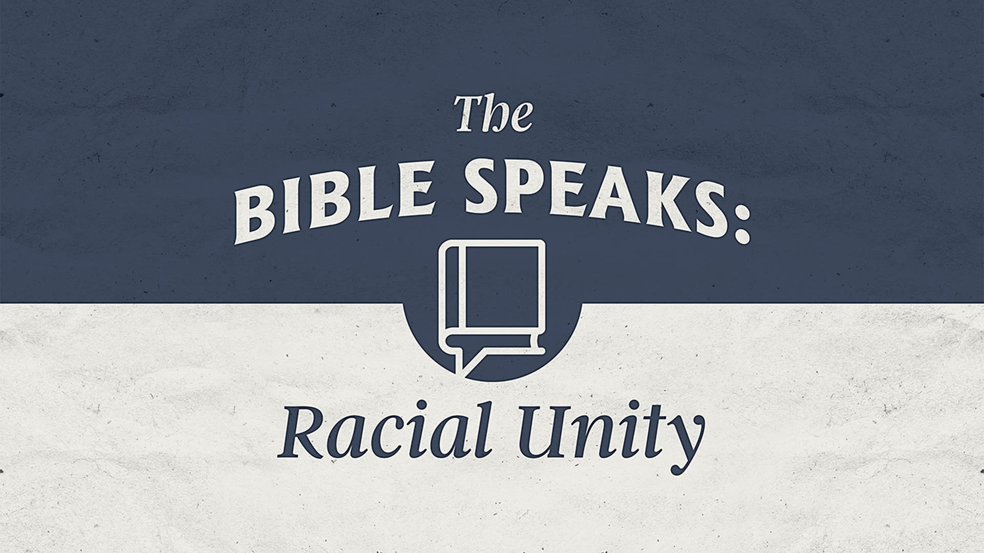 Racial Unity: A Biblical View