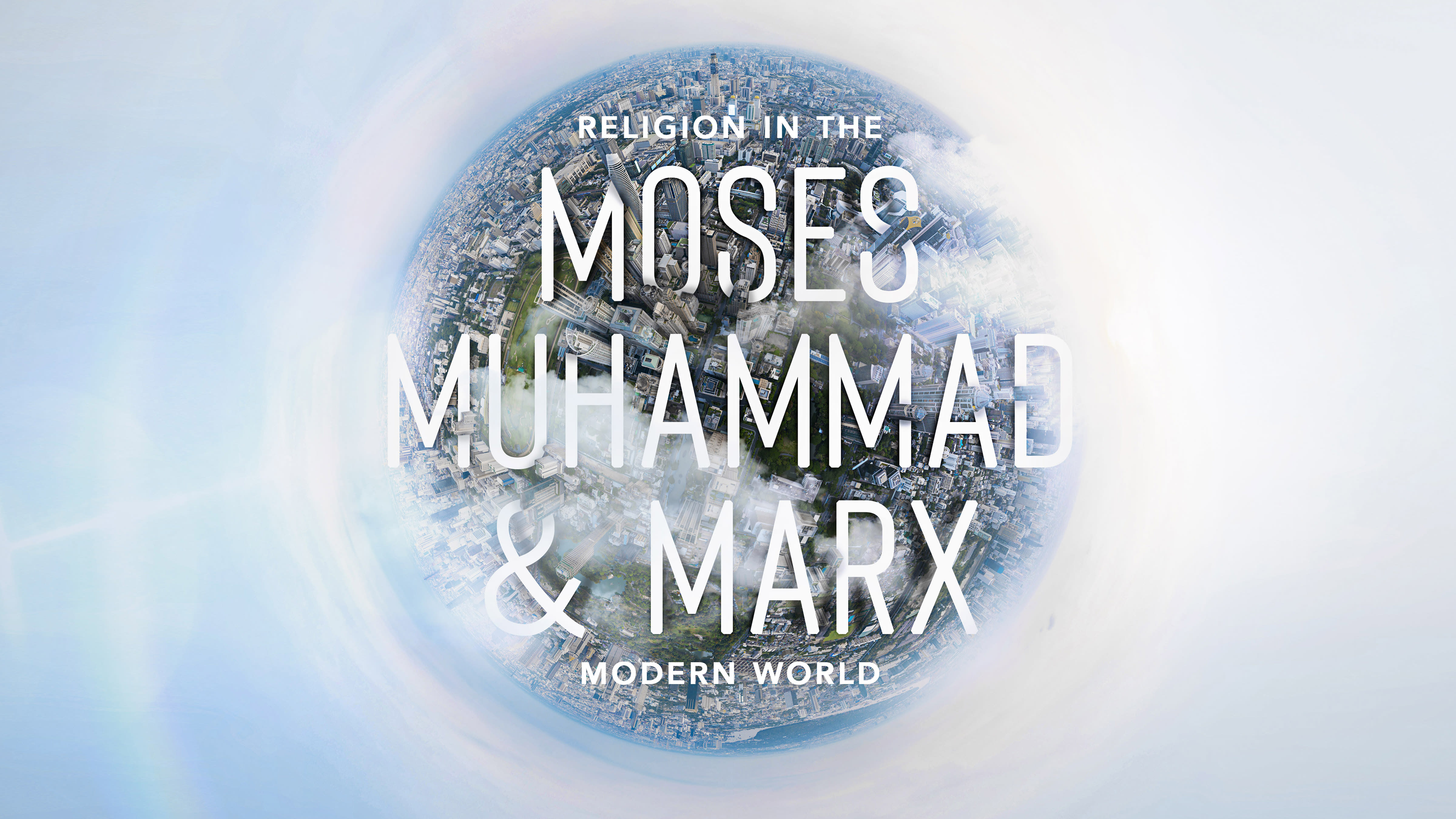 MOSES, MUHAMMAD, AND MARX
