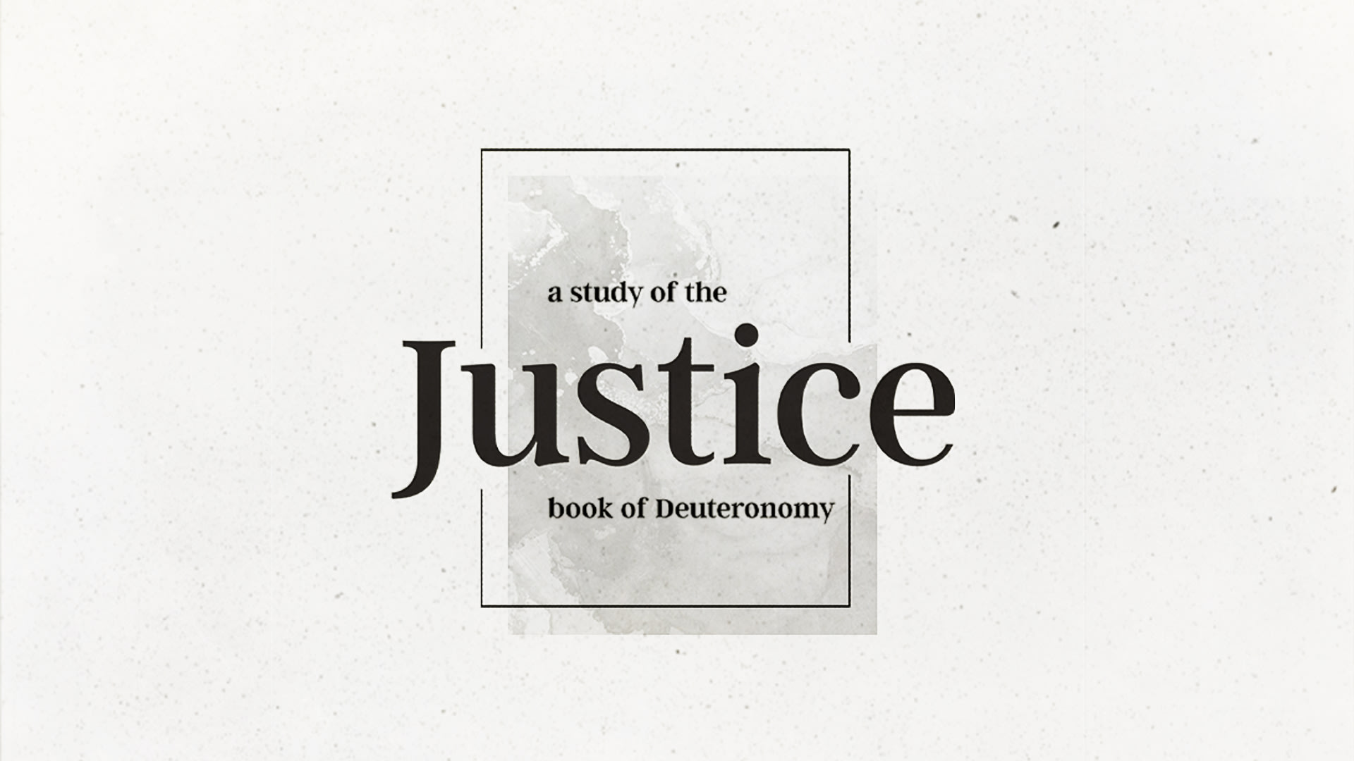 Justice: A Study of Deuteronomy