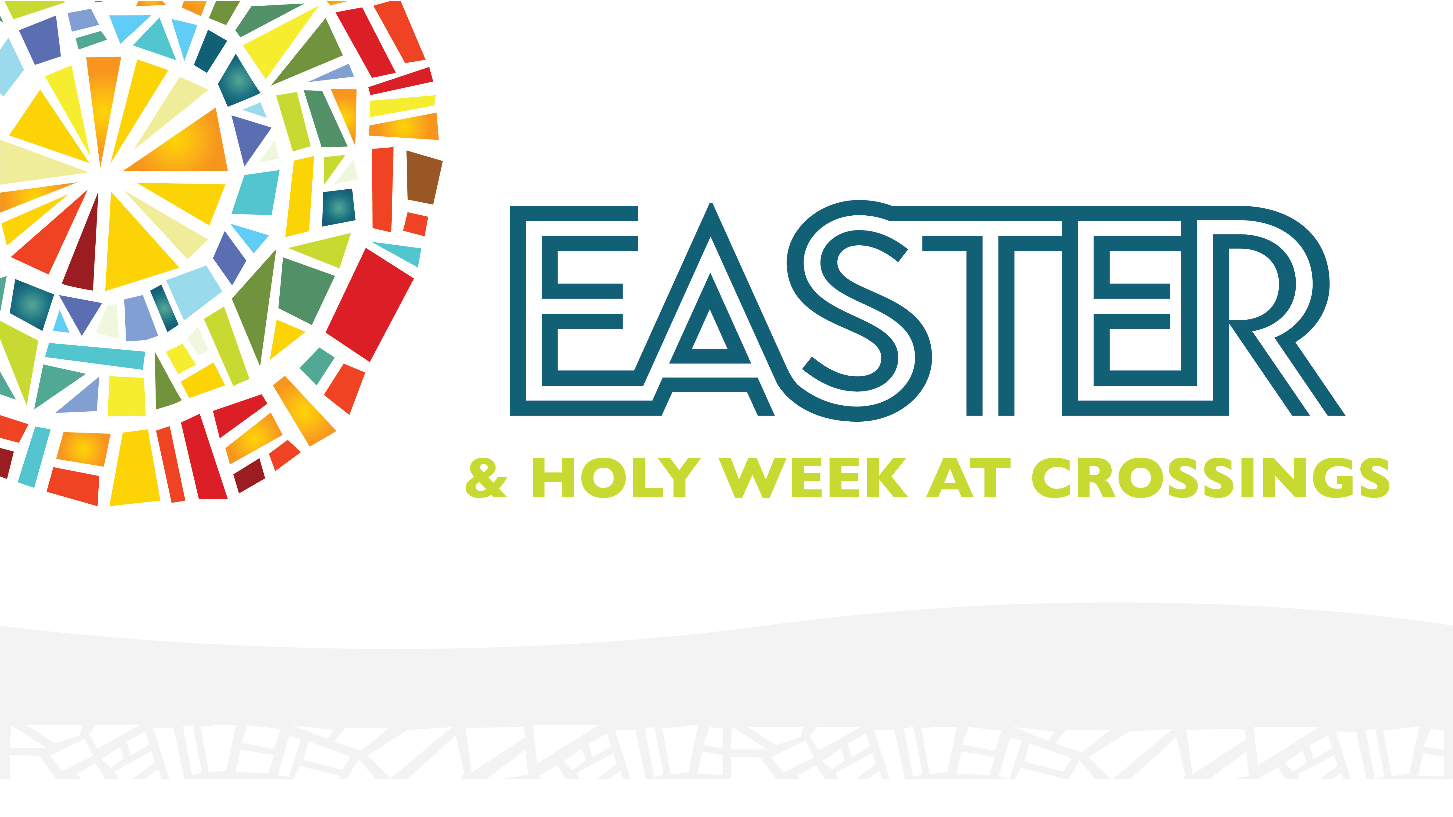 Holy Week at Crossings 2019