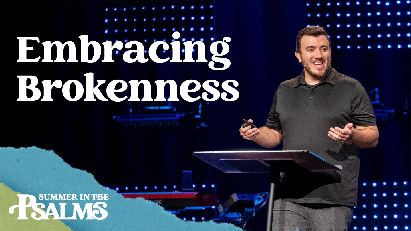 Embracing Brokenness