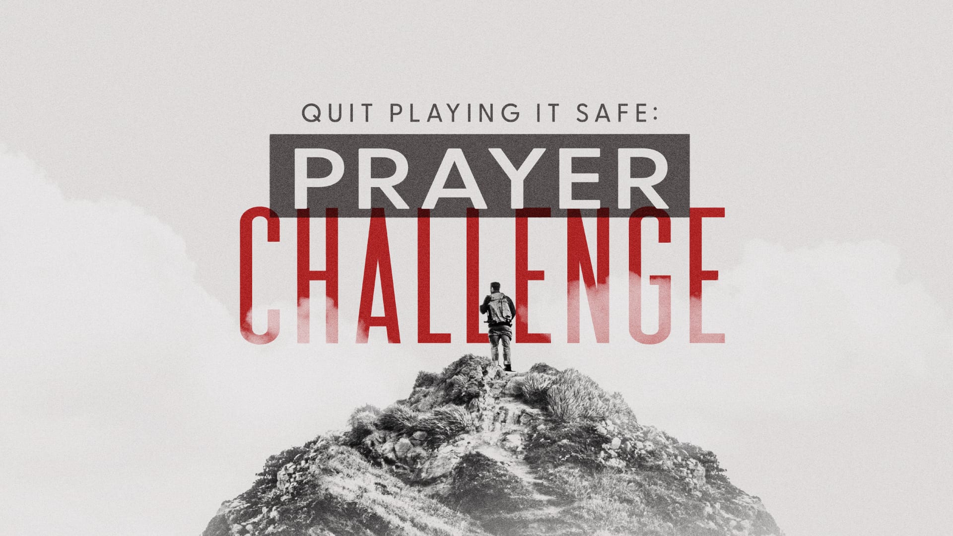 Quit Playing it Safe Prayer Challenge