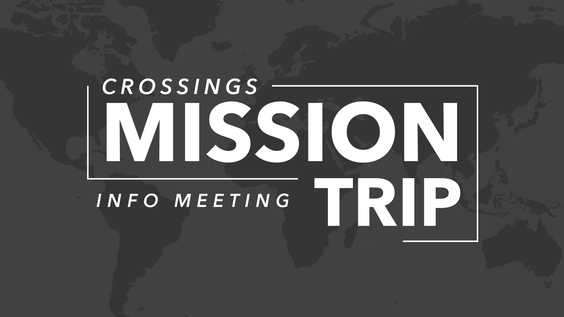 Mission Trip Info Meeting