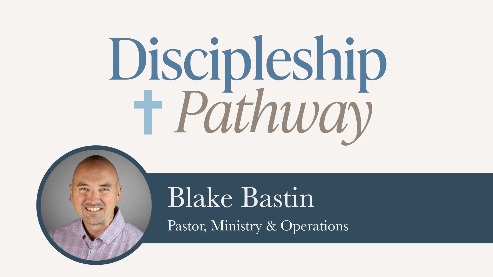 Discipleship Pathway - Attend Weekly Worship