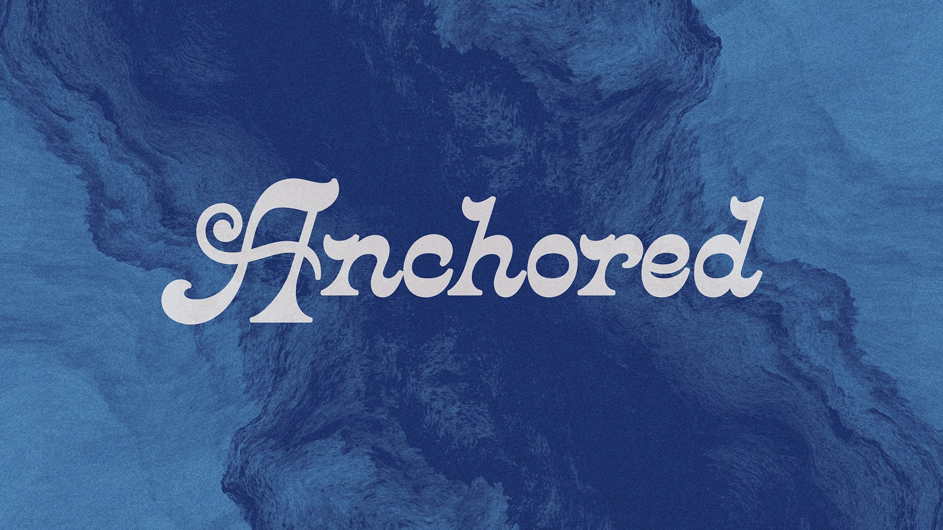 Anchored