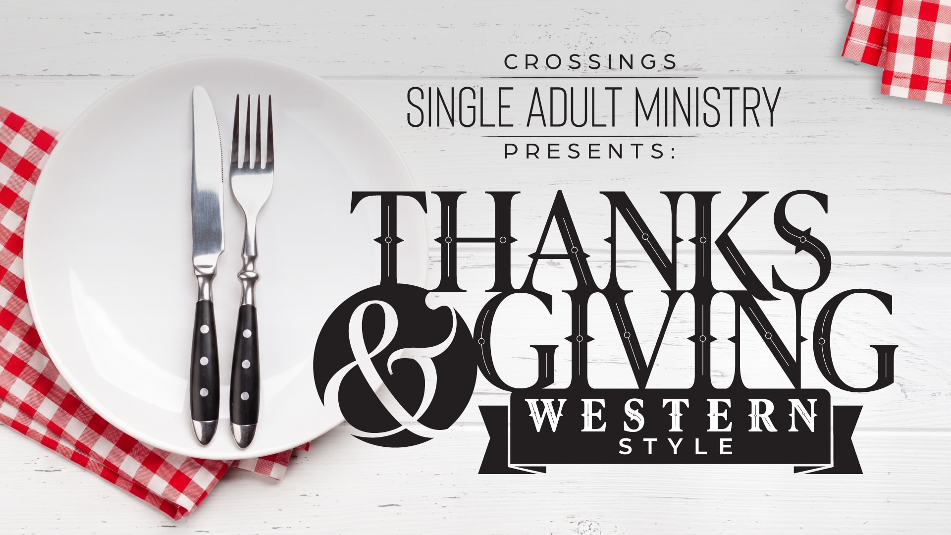 Singles Thanks & Giving Western Style