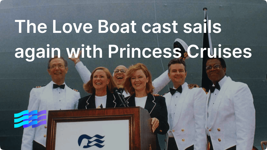 'The Love Boat' cast sets sail again with Princess Cruises