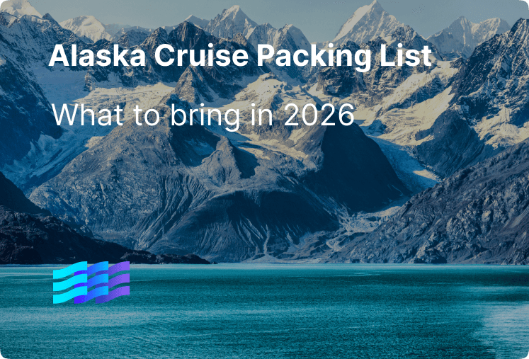 Alaska Cruise Packing List: What to Bring in 2026