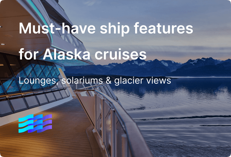Here are the must-have cruise ship features for an Alaska cruise