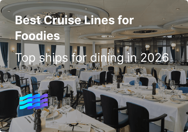 Best Cruise Lines for Foodies: Top Ships for Dining in 2026