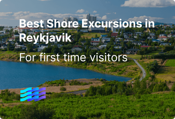Best Shore Excursions in Reykjavik for First-Time Visitors