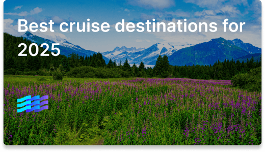 Best cruise destinations for 2025