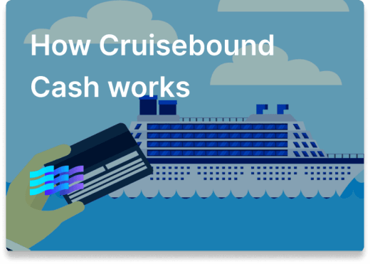 How Cruisebound Cash works