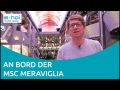 MSC Meraviglia - ein Rundgang über das Schiff