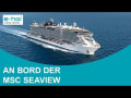 MSC Seaview - ein Rundgang über das Schiff