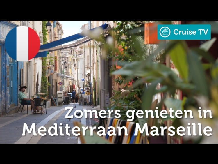Zomers genieten in Mediterraan Marseille (Frankrijk) | Cruise TV #23