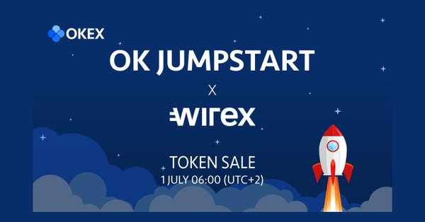 Wirex and OKEx Announce 4th OK Jumpstart Token Sale from 1st July