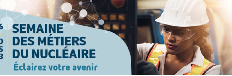 Csfn La semaine des métiers du nucléaire - CSFN