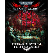Warhammer 40,000 RPG: Wrath & Glory - Forsaken System Player's Guide Thumb Nail