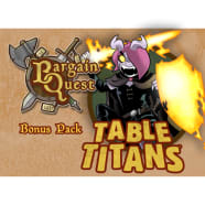 Bargain Quest: PVP Table Titan Bonus Pack Thumb Nail