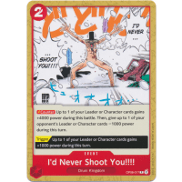 I'd Never Shoot You!!!! - OP08 - Two Legends Thumb Nail